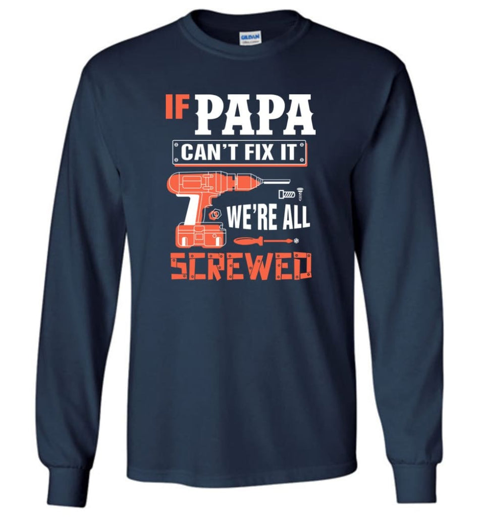 Papa Mechanic Shirt Best Shirt Ideas For Father’s Day - Long Sleeve T-Shirt - Navy / M