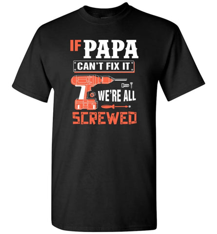 Papa Mechanic Shirt Best Shirt Ideas For Father’s Day - Short Sleeve T-Shirt - Black / S