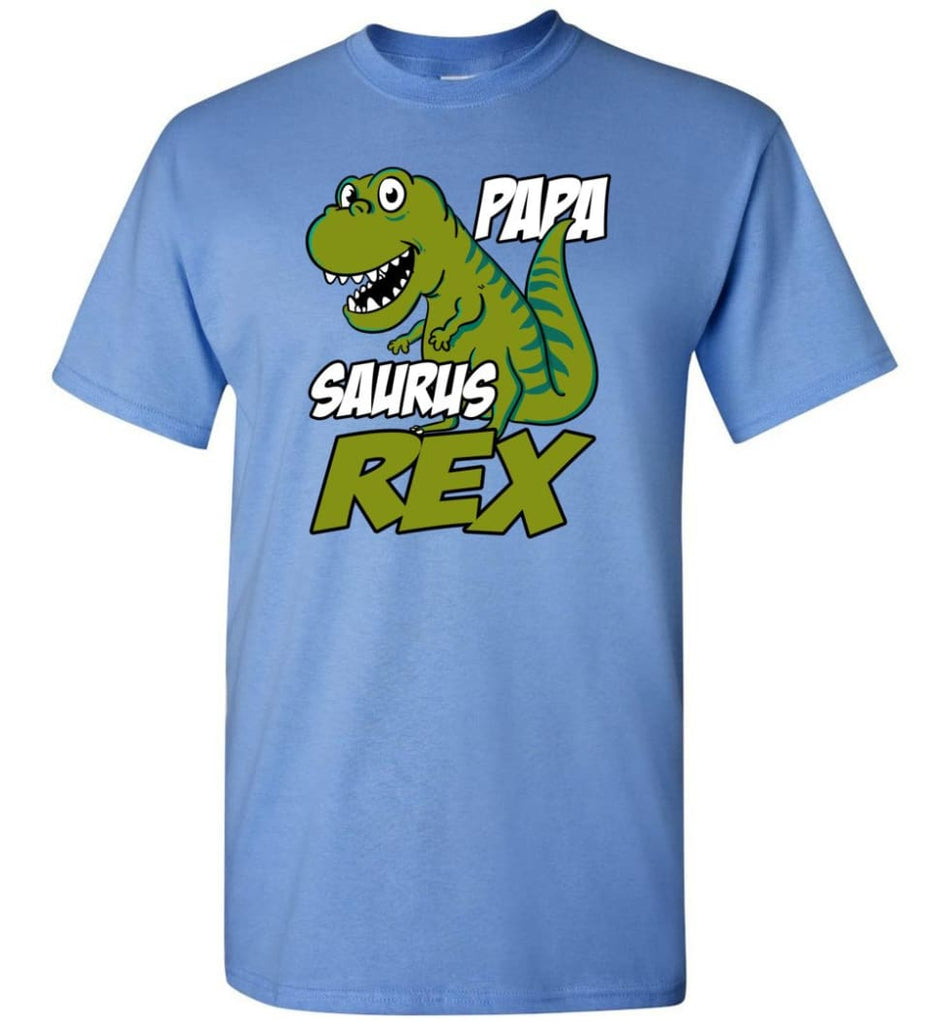 Papa Saurus T Rex Dinosaur Funny Gift For Dad Grandpa Father T-Shirt - Carolina Blue / S