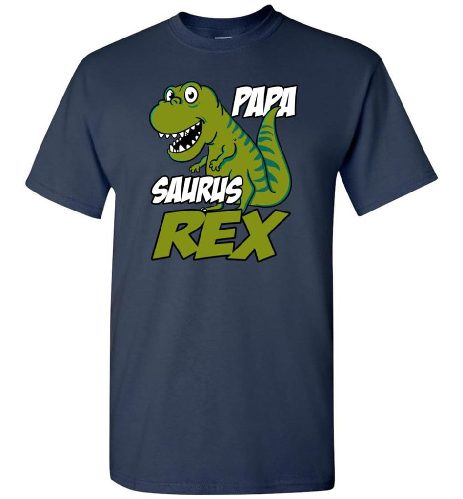 Papa Saurus T Rex Dinosaur Funny Gift For Dad Grandpa Father T-Shirt - Navy / S