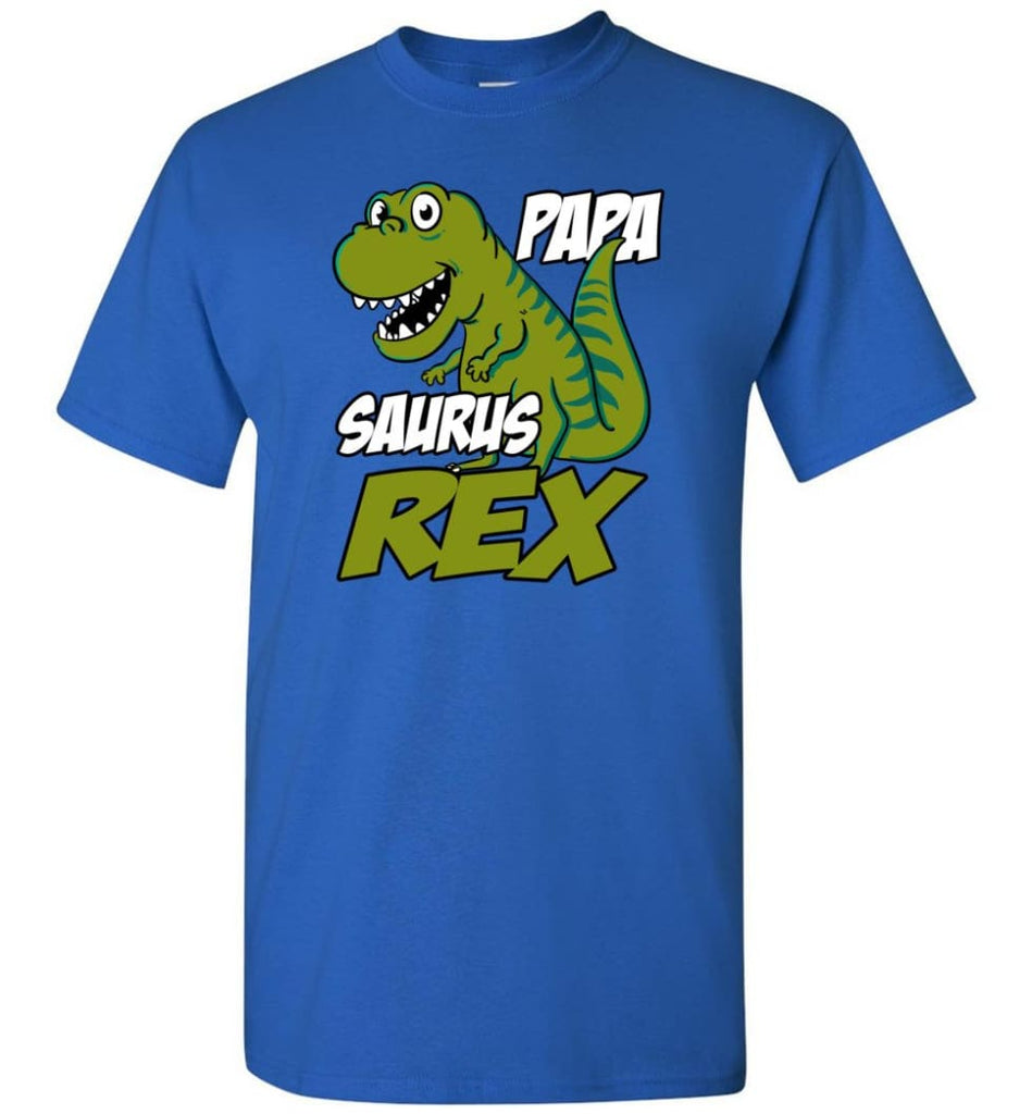 Papa Saurus T Rex Dinosaur Funny Gift For Dad Grandpa Father T-Shirt - Royal / S