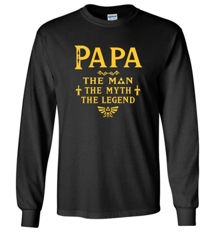 Papa The Man Myth The Legend Gift For Papa Grandpa Daddy Long Sleeve T-Shirt - Black / S