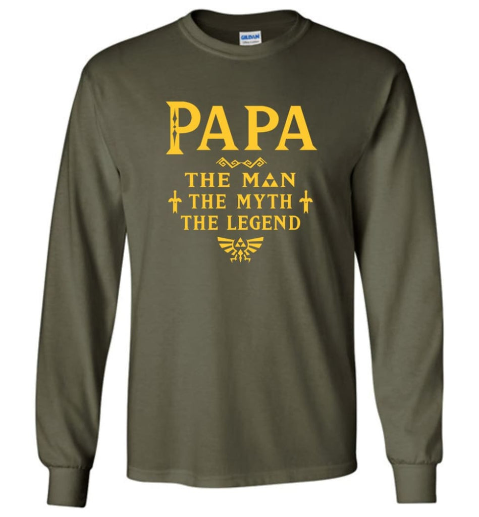 Papa The Man Myth The Legend Gift For Papa Grandpa Daddy Long Sleeve T-Shirt - Military Green / S