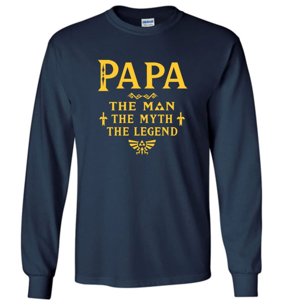 Papa The Man Myth The Legend Gift For Papa Grandpa Daddy Long Sleeve T-Shirt - Navy / S