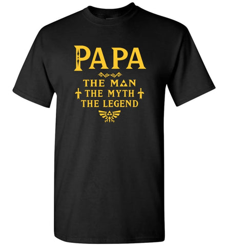 Papa The Man Myth The Legend Gift For Papa Grandpa Daddy T-Shirt - Black / S