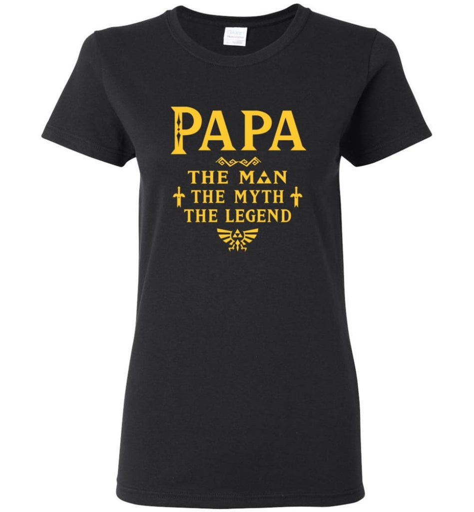 Papa The Man Myth The Legend Gift For Papa Grandpa Daddy Women Tee - Black / S
