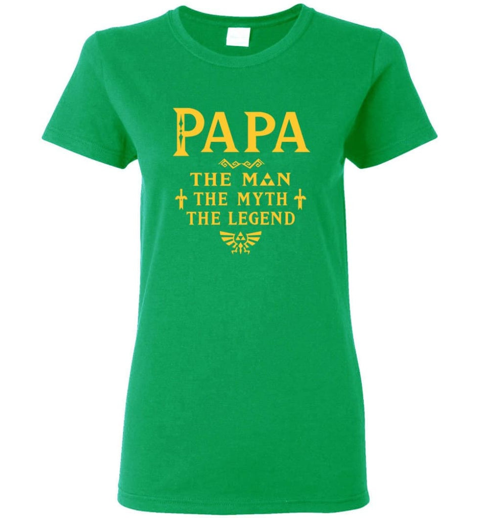Papa The Man Myth The Legend Gift For Papa Grandpa Daddy Women Tee - Irish Green / S