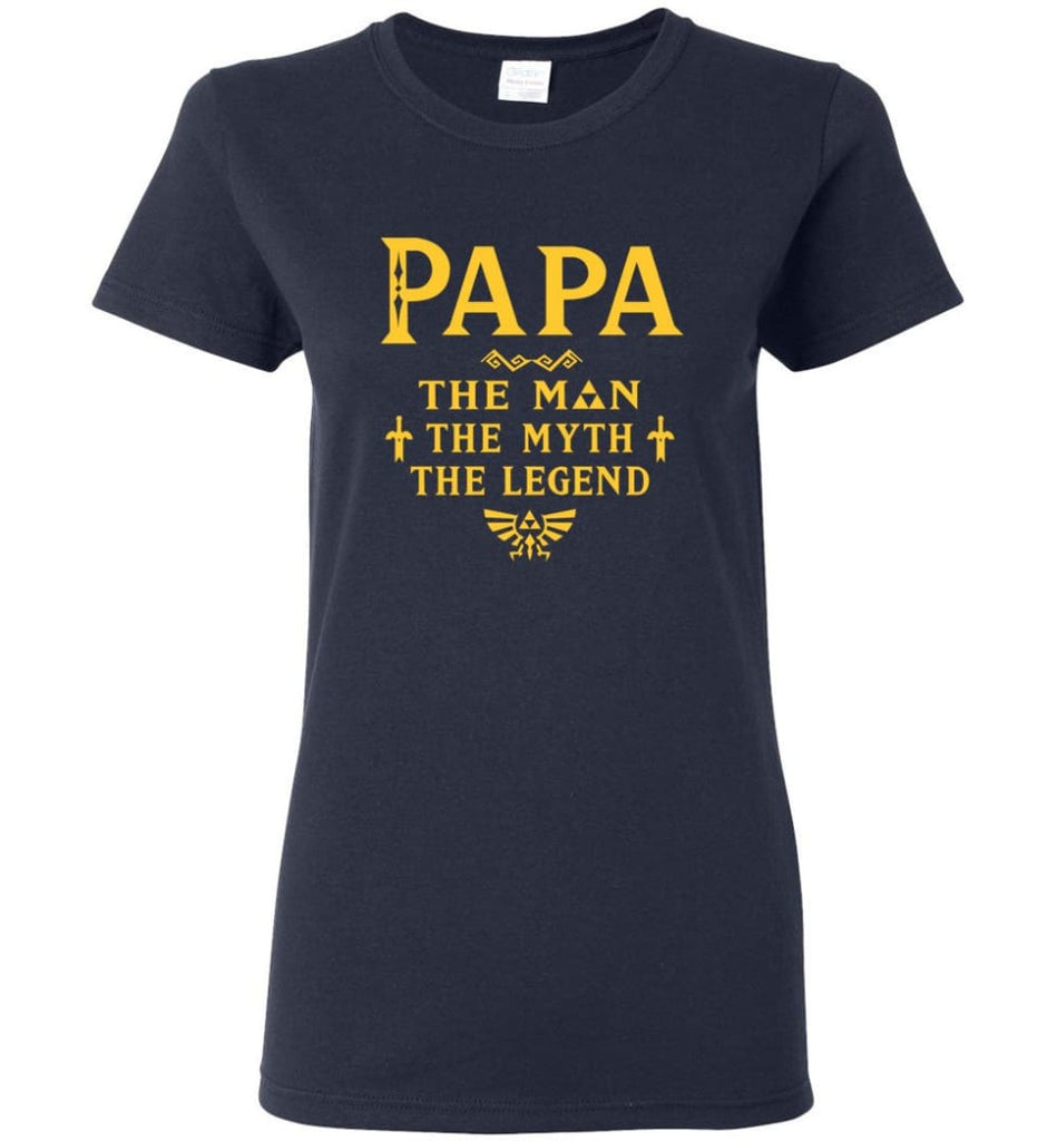 Papa The Man Myth The Legend Gift For Papa Grandpa Daddy Women Tee - Navy / S