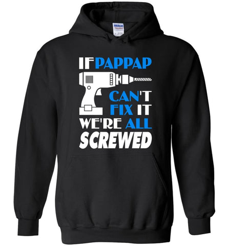 Pappap Can Fix All Father’s Day Gift For Grandpa - Hoodie - Black / M - Hoodie