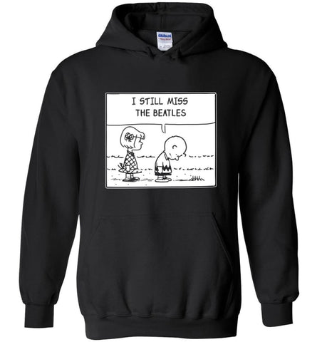 Peanuts Beatles T Shirt Charlie Brown I Still Miss The Beatles - Hoodie - Black / M