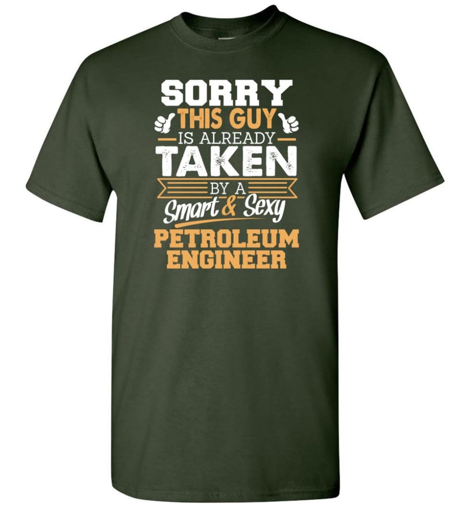 Petroleum Engineer Shirt Cool Gift for Boyfriend Husband or Lover - Short Sleeve T-Shirt - Forest Green / S