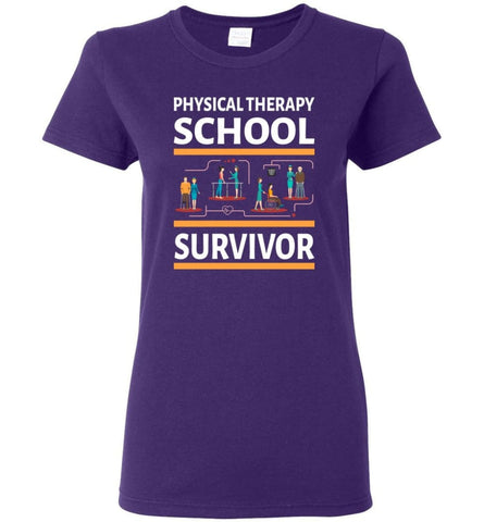 Physical Therapist Shirt physically Therapy School Survivor Women Tee - Purple / M