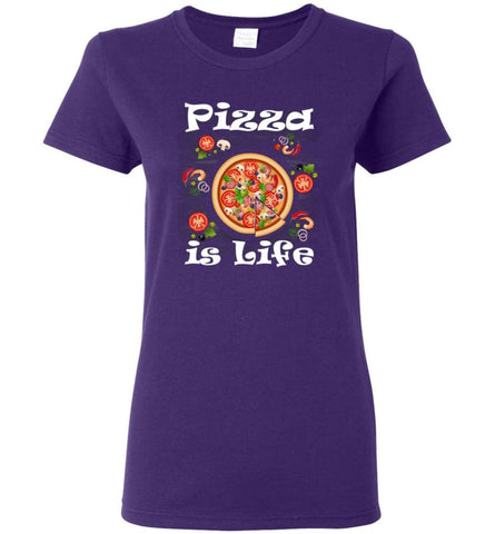Pizza Is Life Pizza Lover Gift Italian Food Lover Shirt Women Tee - Purple / M