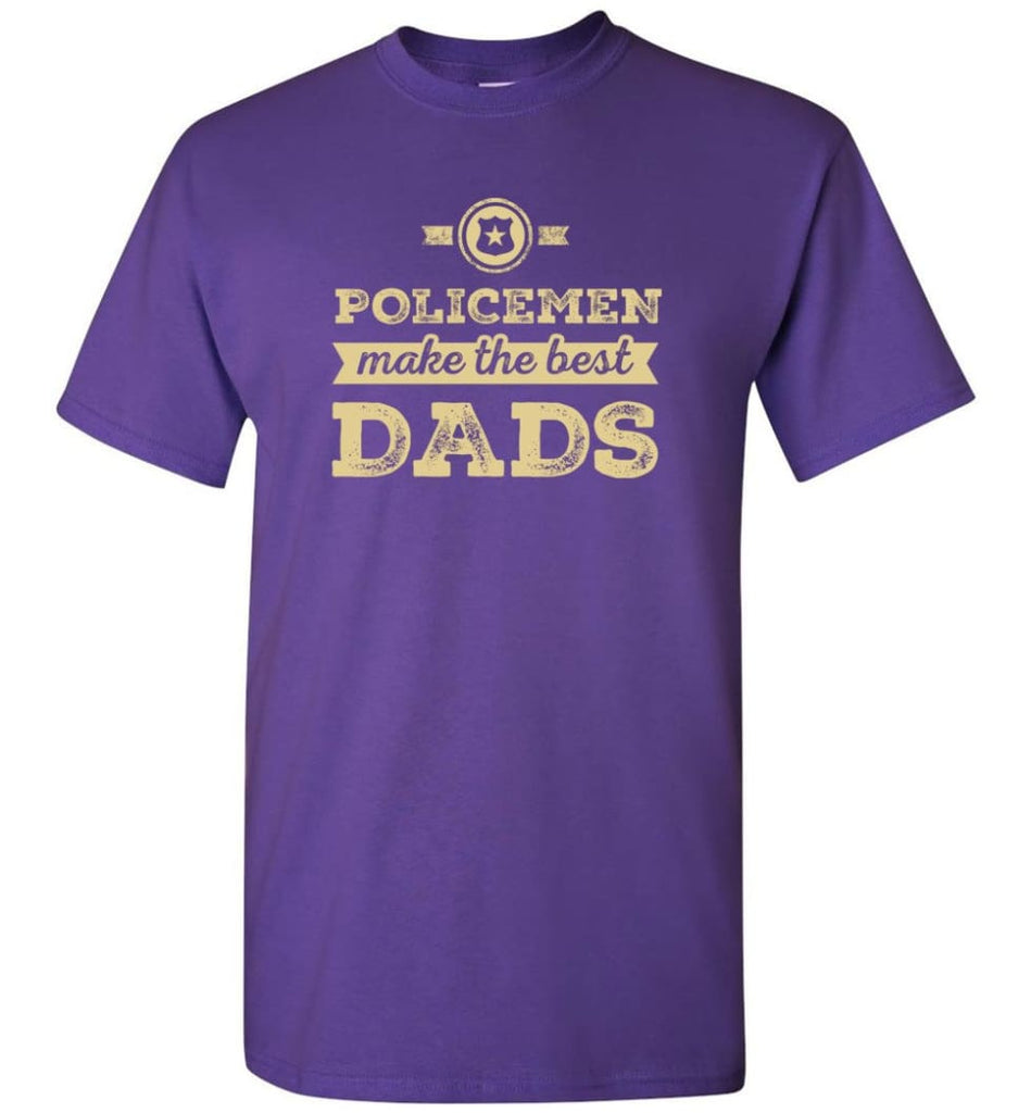 Police Dad Shirt Father’s Day Gift Make The Best Dads - Short Sleeve T-Shirt - Purple / S