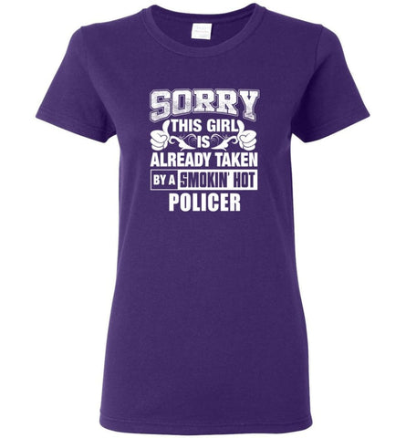 POLICER Shirt Sorry This Girl Is Already Taken By A Smokin’ Hot Women Tee - Purple / M - 8