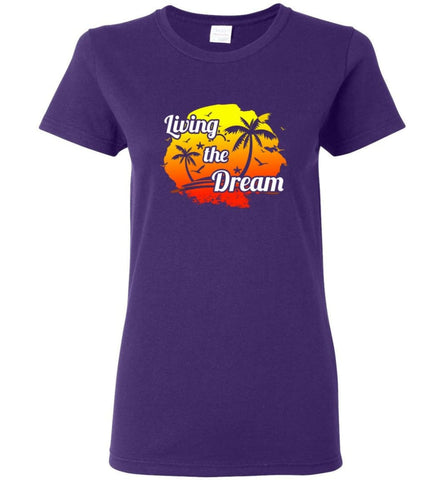 Positive Thinking Shirt Living The Dream Love Beach Travel Women Tee - Purple / M