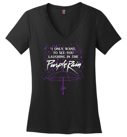 Prince Purple Rain T Shirts I Only Want To See You Laughing In the Rain Ladies V-Neck - Black / M