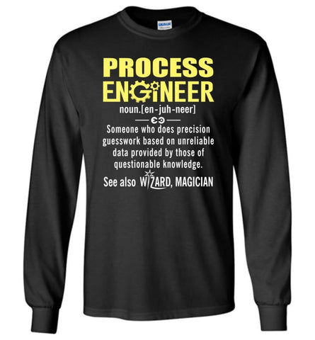 Process Engineer Definition - Long Sleeve T-Shirt - Black / M
