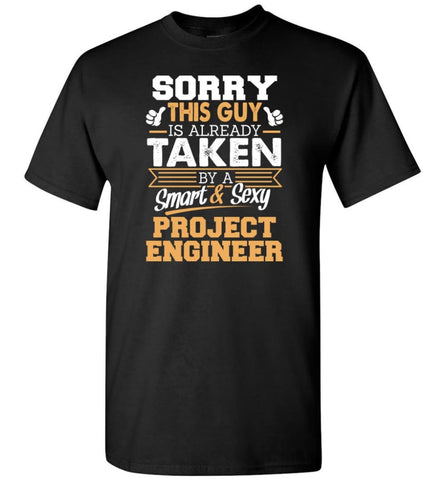 Project Engineer Shirt Cool Gift for Boyfriend Husband or Lover - Short Sleeve T-Shirt - Black / S