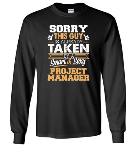 Project Manager Shirt Cool Gift for Boyfriend Husband or Lover - Long Sleeve T-Shirt - Black / M