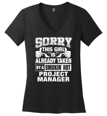 PROJECT MANAGER Shirt Sorry This Guy Is Already Taken By A Smart Sexy Wife Lover Girlfriend Ladies V-Neck - Black / M - 