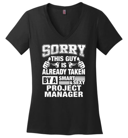 PROPERTY ENGINEER Shirt Sorry This Guy Is Already Taken By A Smart Sexy Wife Lover Girlfriend Ladies V-Neck - Black / M 