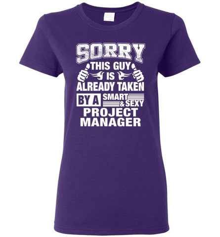 PROPERTY ENGINEER Shirt Sorry This Guy Is Already Taken By A Smart Sexy Wife Lover Girlfriend Women Tee - Purple / M - 9