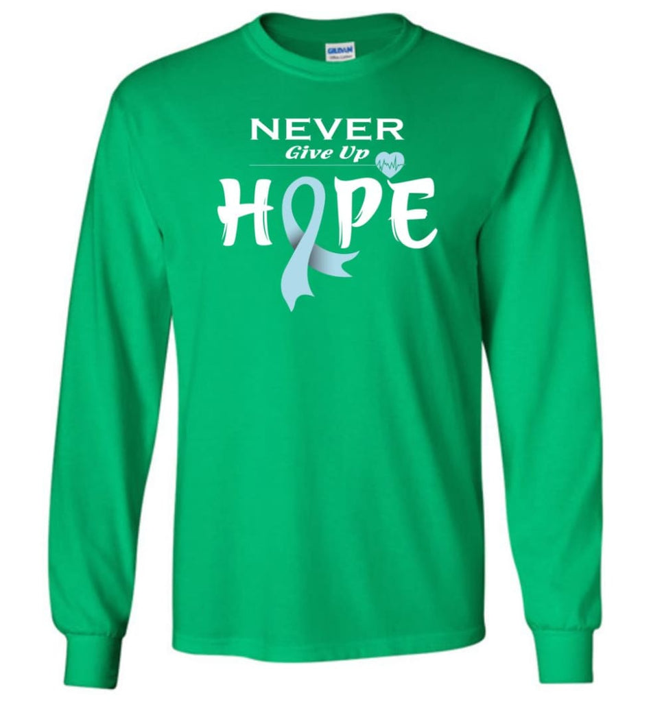 Prostate Cancer Awareness Never Give Up Hope Long Sleeve T-Shirt - Irish Green / M