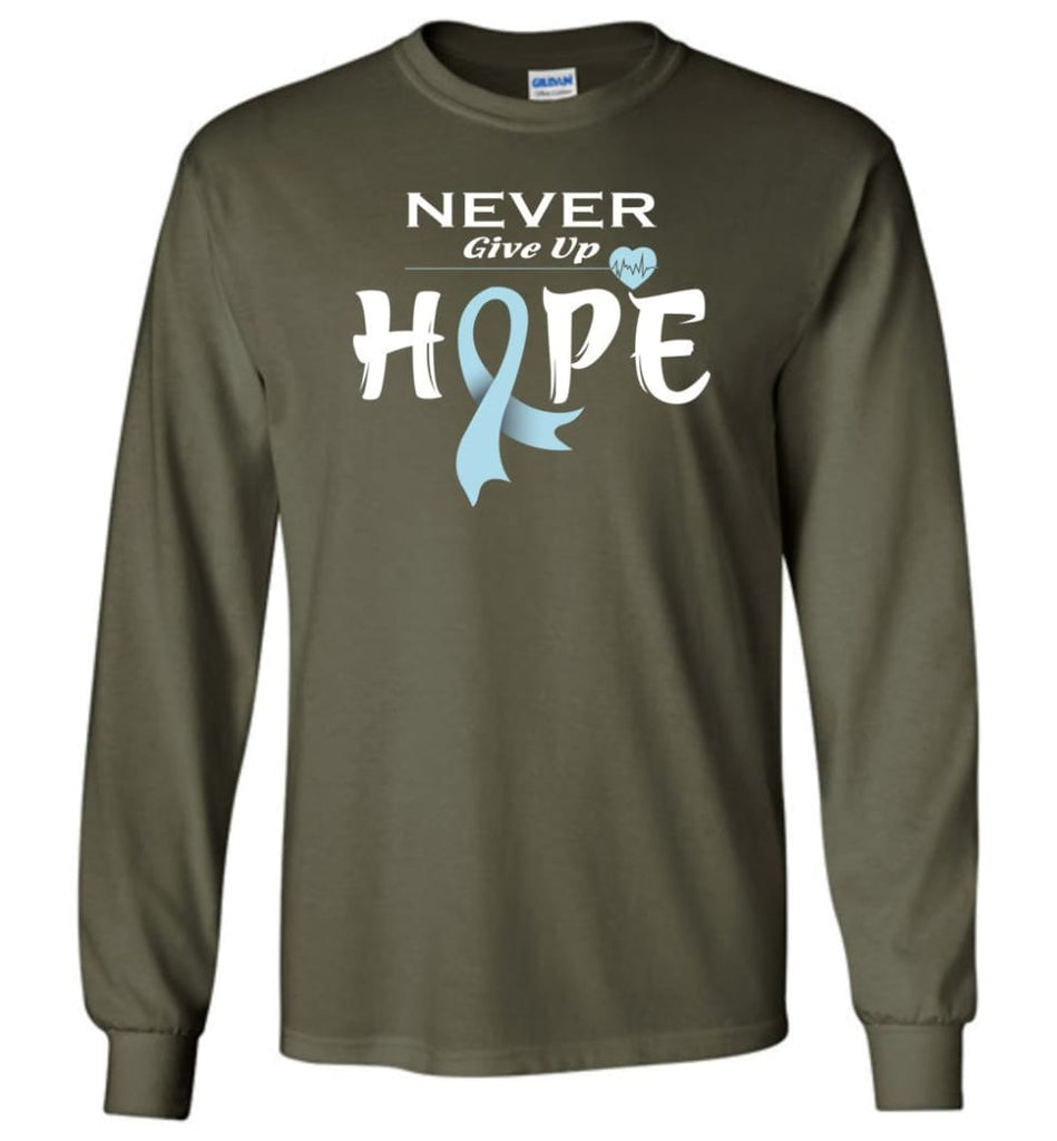 Prostate Cancer Awareness Never Give Up Hope Long Sleeve T-Shirt - Military Green / M
