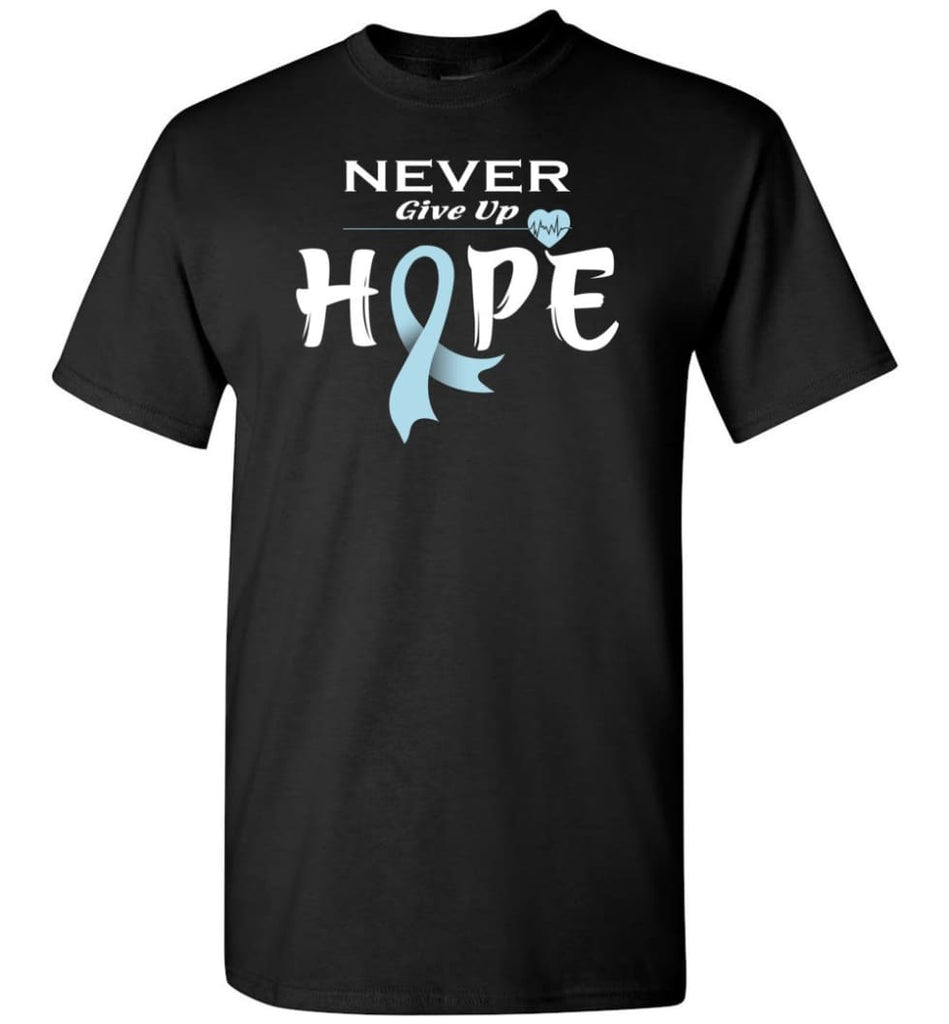 Prostate Cancer Awareness Never Give Up Hope T-Shirt - Black / S