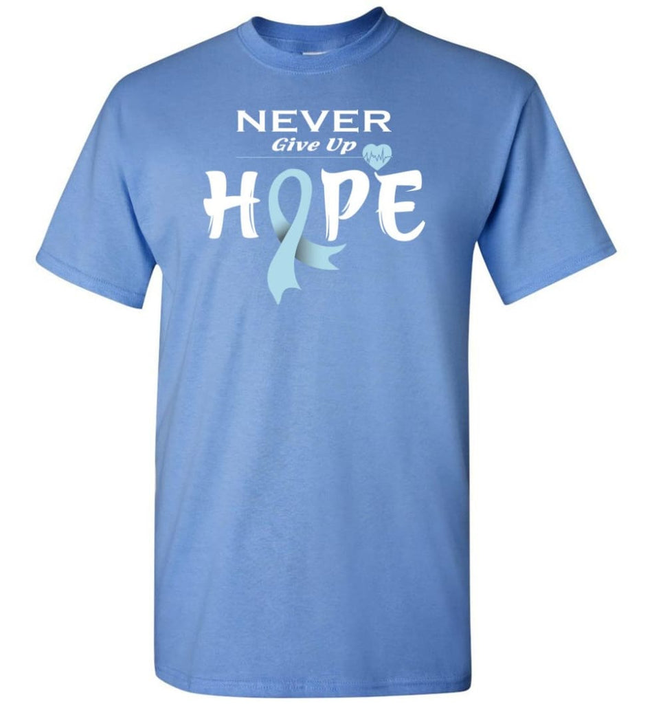 Prostate Cancer Awareness Never Give Up Hope T-Shirt - Carolina Blue / S