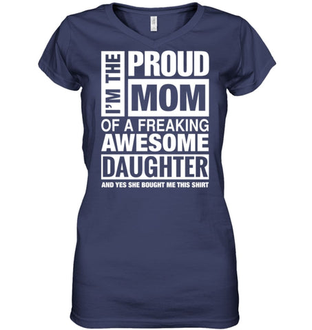 Proud MOM Of Freaking Awesome Daughter She Bought Me This Ladies V-Neck - Hanes Women’s Nano-T V-Neck / Black / S - 