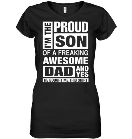 Proud Son Of Freaking Awesome Dad He Bought Me This Ladies V-Neck - Hanes Women’s Nano-T V-Neck / Black / S - Apparel