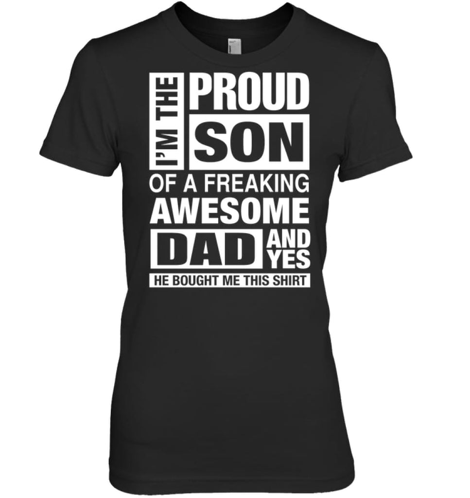 Proud Son Of Freaking Awesome Dad He Bought Me This Women Tee - Hanes Women’s Nano-T / Black / S - Apparel