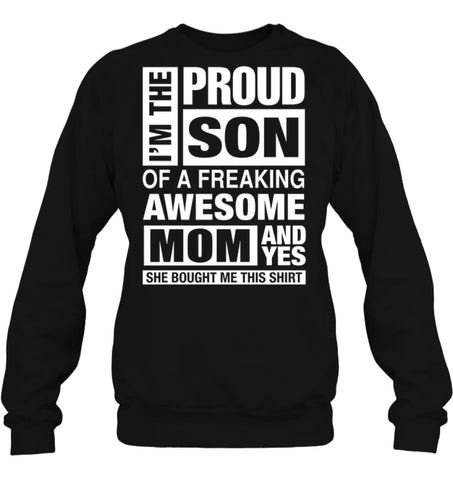Proud SON Of Freaking Awesome MOM She Bought Me This Sweatshirt - Hanes Unisex Crewneck Sweatshirt / Black / S - Apparel
