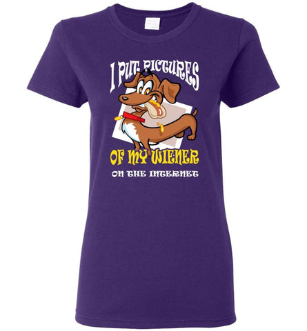 Put Pictures Of My Weiner On The Internet Weiner Dog Lover Women Tee - Purple / M