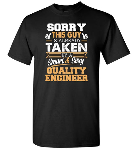 Quality Engineer Shirt Cool Gift for Boyfriend Husband or Lover - Short Sleeve T-Shirt - Black / S