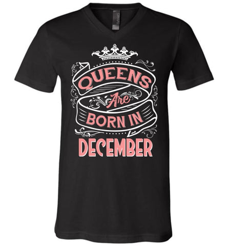 Queens Are Born In December Birthday T-shirt (Canvas Unisex V-Neck) - Black / S