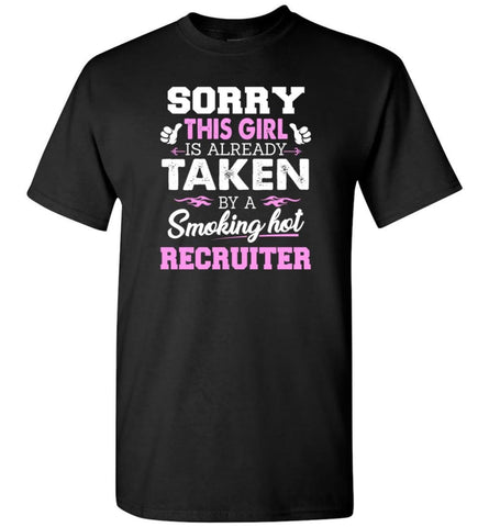 Recruiter Shirt Cool Gift for Girlfriend Wife or Lover - Short Sleeve T-Shirt - Black / S