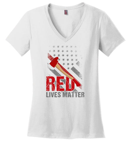 Red Lives Matter Shirt Volunteer Firefighter Shirts Red Line Flag Ladies V-Neck - White / M