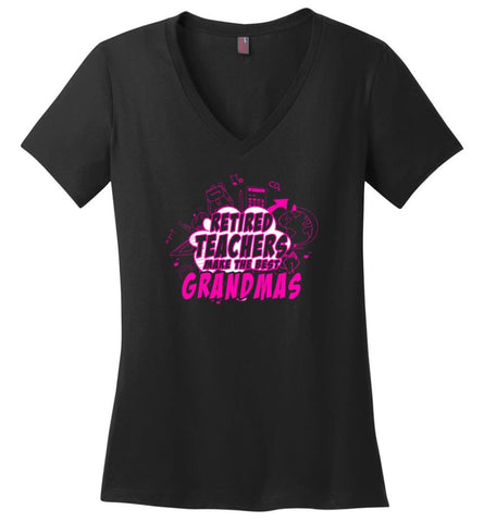 Retired Teachers Make The Best Grandmas Gift For Grandma Teacher Ladies V Neck - Black / M - womens apparel