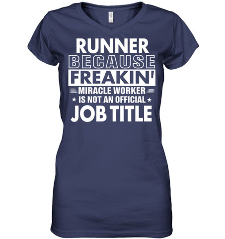 Runner Because Freakin’ Miracle Worker Job Title Ladies V-Neck - Hanes Women’s Nano-T V-Neck / Black / S - Apparel