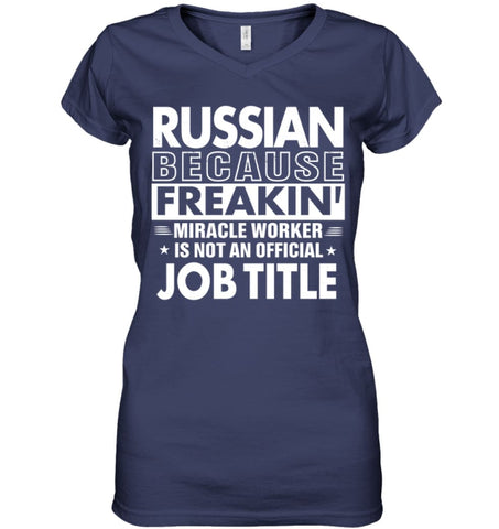 Russian Because Freakin’ Miracle Worker Job Title Ladies V-Neck - Hanes Women’s Nano-T V-Neck / Black / S - Apparel