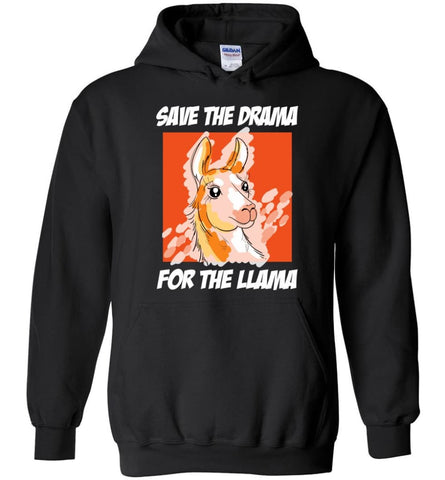 Save The Drama For The Llama Hoodie - Black / M
