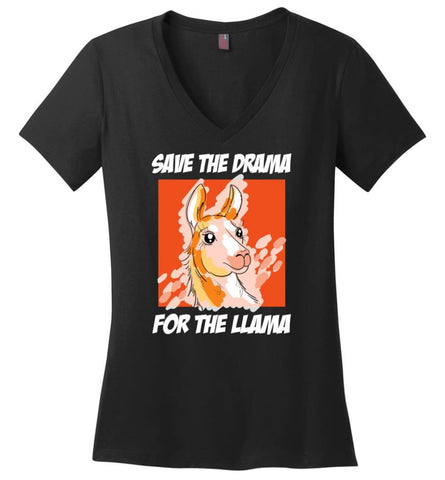 Save The Drama For The Llama - Ladies V-Neck - Black / M