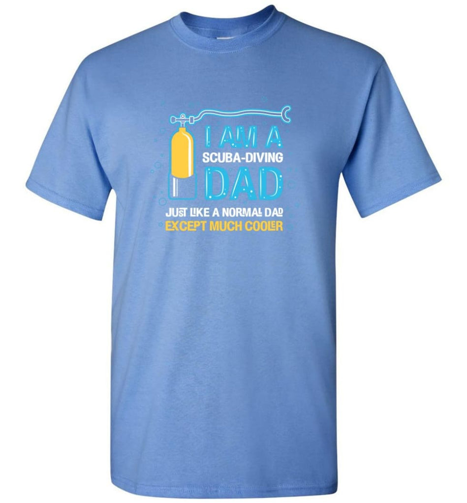Scuba Diving Dad Shirt Gift Ideas For Father’s Day - Short Sleeve T-Shirt - Carolina Blue / S