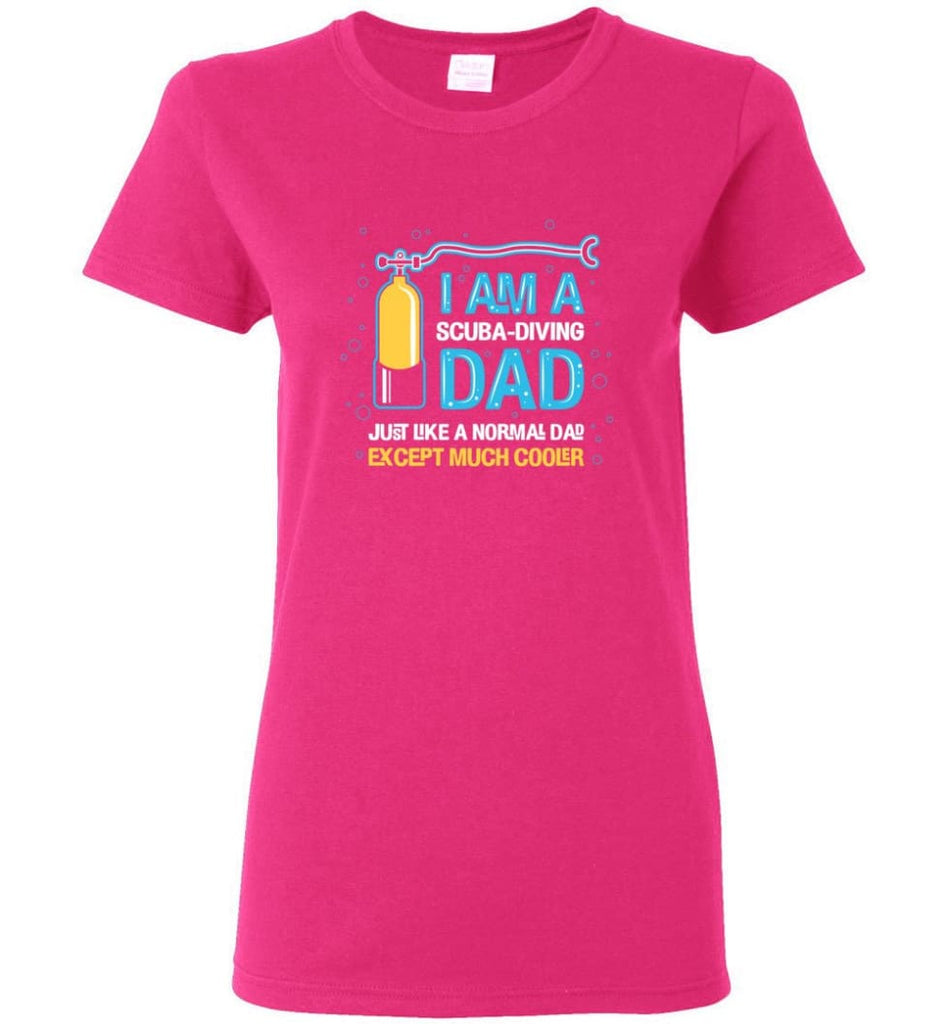 Scuba Diving Dad Shirt Gift Ideas For Father’s Day Women Tee - Heliconia / M