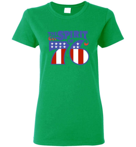 Seventy Sixers Shirts The Spirit Of 76 America Shirt Women Tee - Irish Green / M