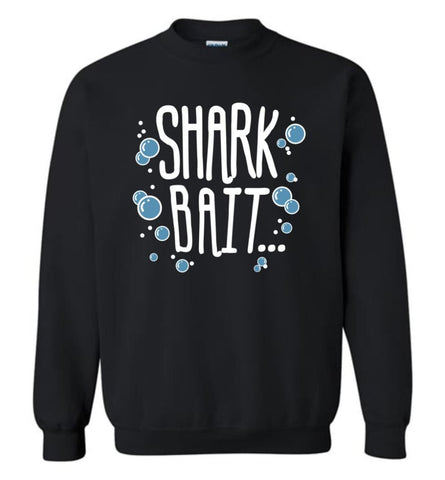 Shark bait Funny 1st Grade Teacher Gift - Sweatshirt - Black / M - Sweatshirt