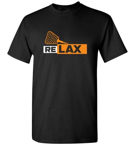 Shirt For Lacrosse Player Relax Lacrosse Love Play Lacrosse T-Shirt - Black / S